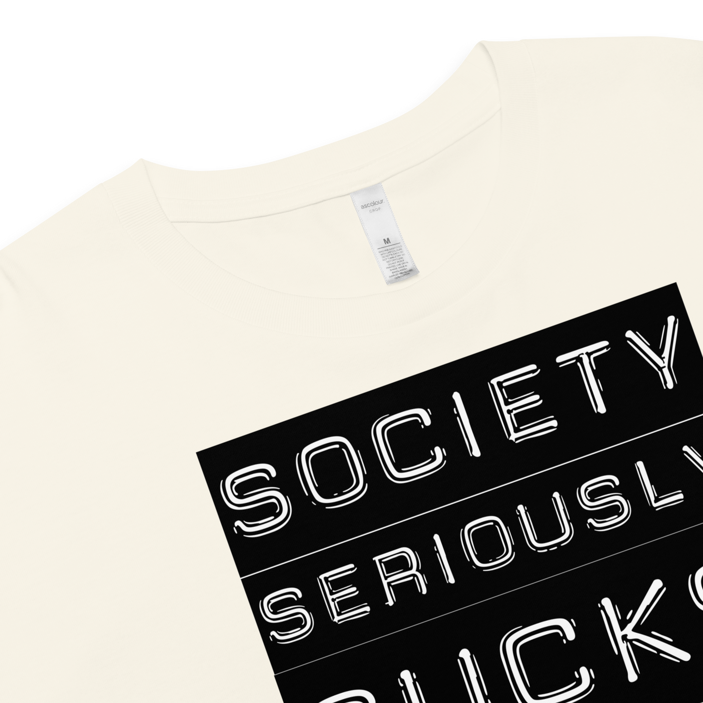 [Cotton] • Society Seriously Sucks • 100% Combed Cotton Crop [Not Quite White] Crop Top